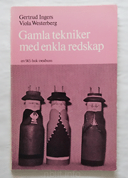 Gamla tekniker med enkla redskap, 1978